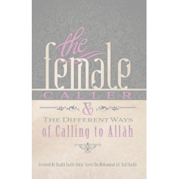 The Female Caller and the Different ways in Calling to Allah