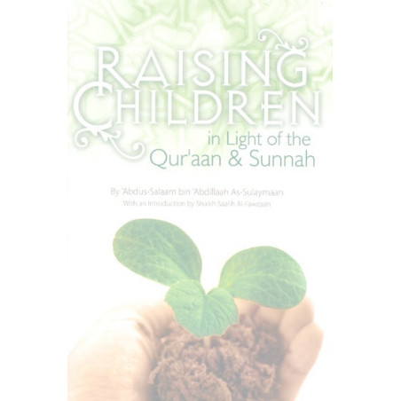 Raising Children in Light of the Quraan and Sunnah