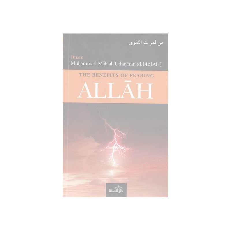 Benefits of Fearing Allah Benefits of Fearing Allah
