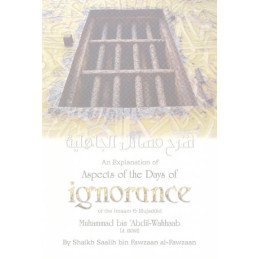 An Explanation of Aspects of the Days of Ignorance