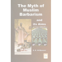 The Myth of Muslim Barbarism