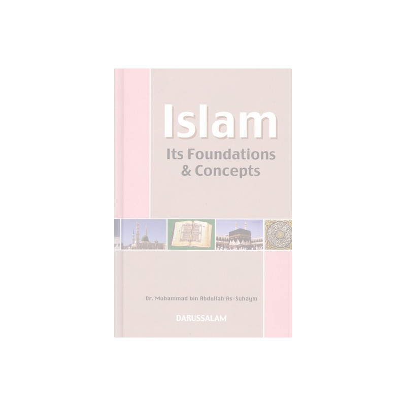 Islam Its Foundations and Concepts Islam Its Foundations and Concepts