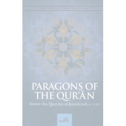 Paragons of the Quran by Imam Ibn Qayyim Al Jawziyyah d 751H