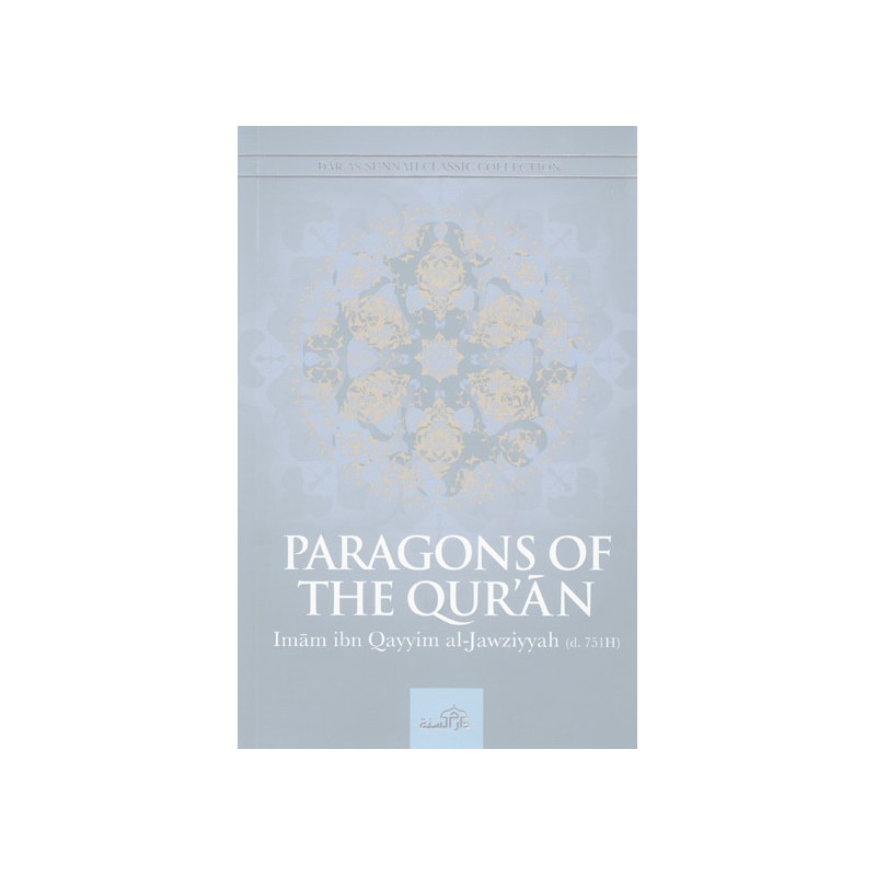 Paragons of the Quran by Imam Ibn Qayyim Al Jawziyyah d 751H