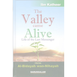 The Valley Came Alive Al-Bidayah wan Nihayah