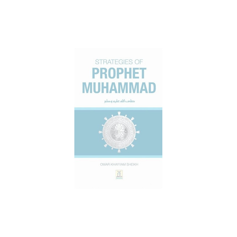Strategies of Prophet Muhammad Strategies of Prophet Muhammad