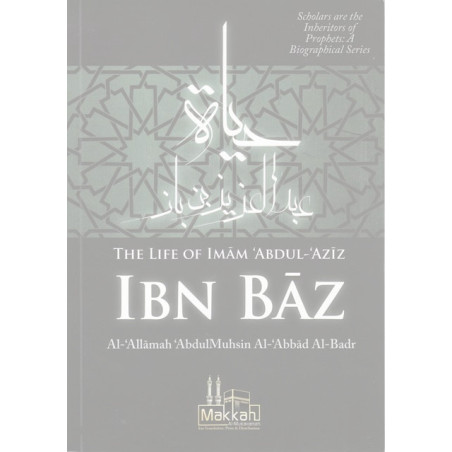 The life of Imam Abdul Aziz Ibn Baz