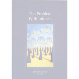 The Problem With Interest (Ribba) Tarek El Diwany