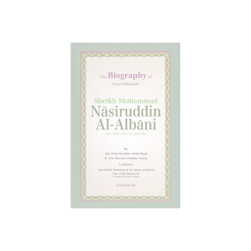 The Biography of Muhammad Nasiruddin Al Albani