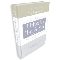 Biography of Uthman Ibn Affan (Dhun Noorayn)