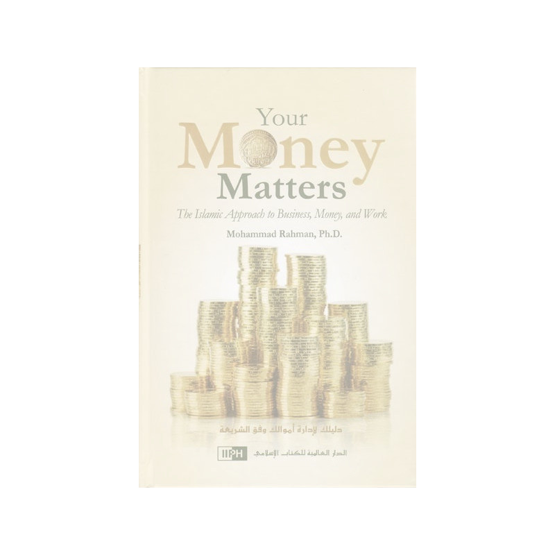 Your Money Matters by Mohammed Rahman, Ph.D Your Money Matters by Mohammed Rahman, Ph.D