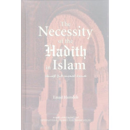 The Necessity of the Hadith in Islam
