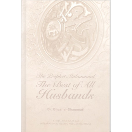 Prophet Muhammed the Best of All Husbands