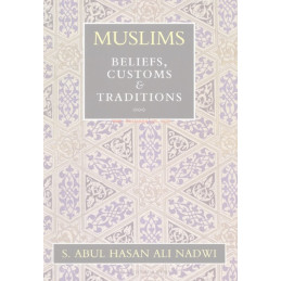 Muslims Beliefs Customs and Traditions