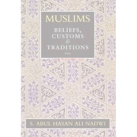 Muslims Beliefs Customs and Traditions