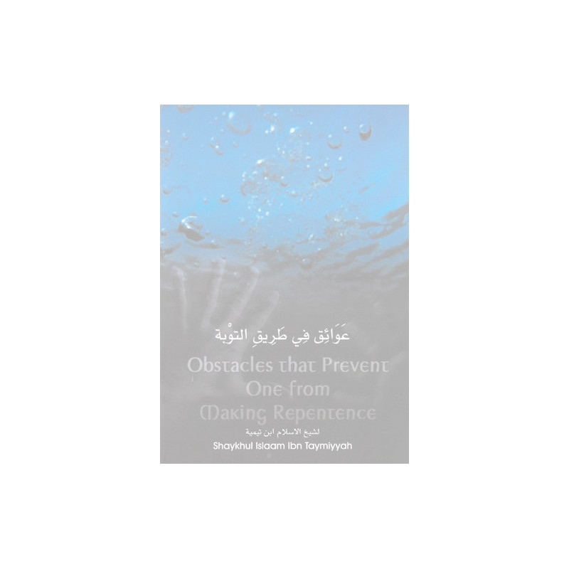 Obstacles that Prevent One from Making Repentance Obstacles that Prevent One from Making Repentance