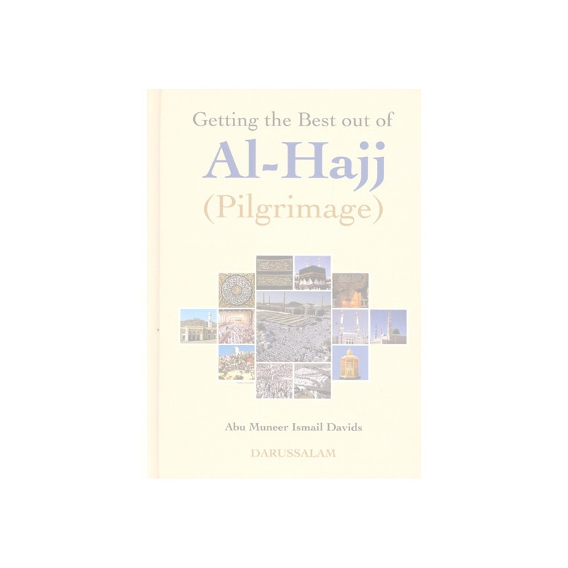 Getting the Best out of Al Hajj Pilgrimage