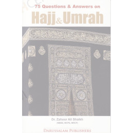 75 Questions and Answers On Hajj And Umrah