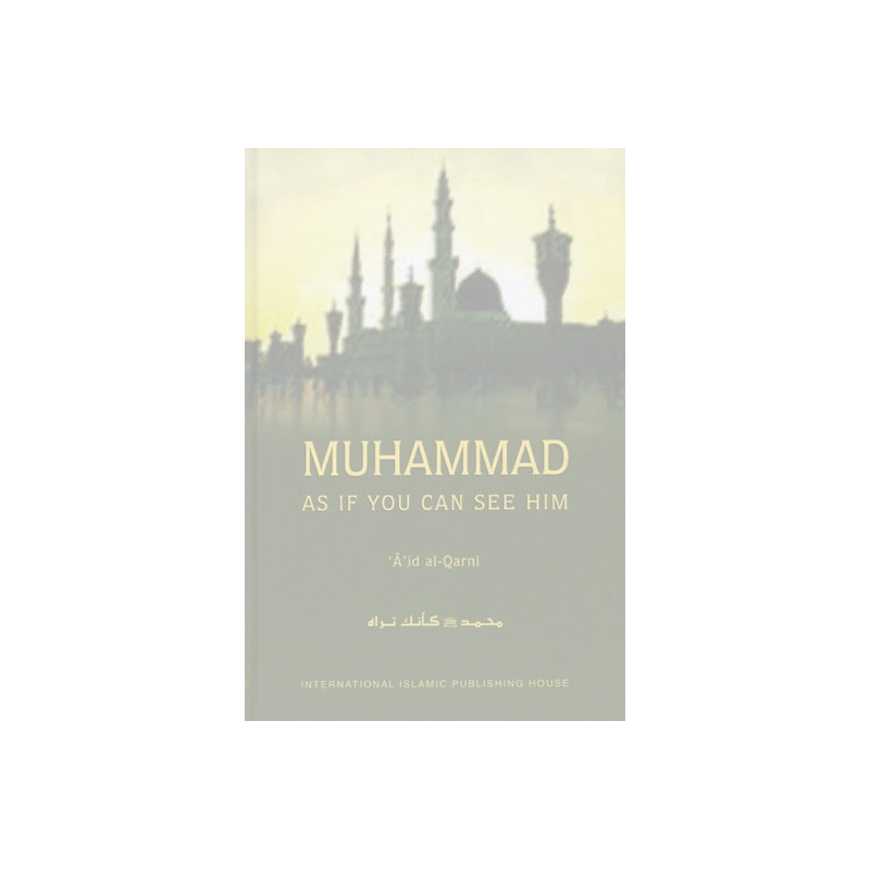 Muhammad As If You Can See Him