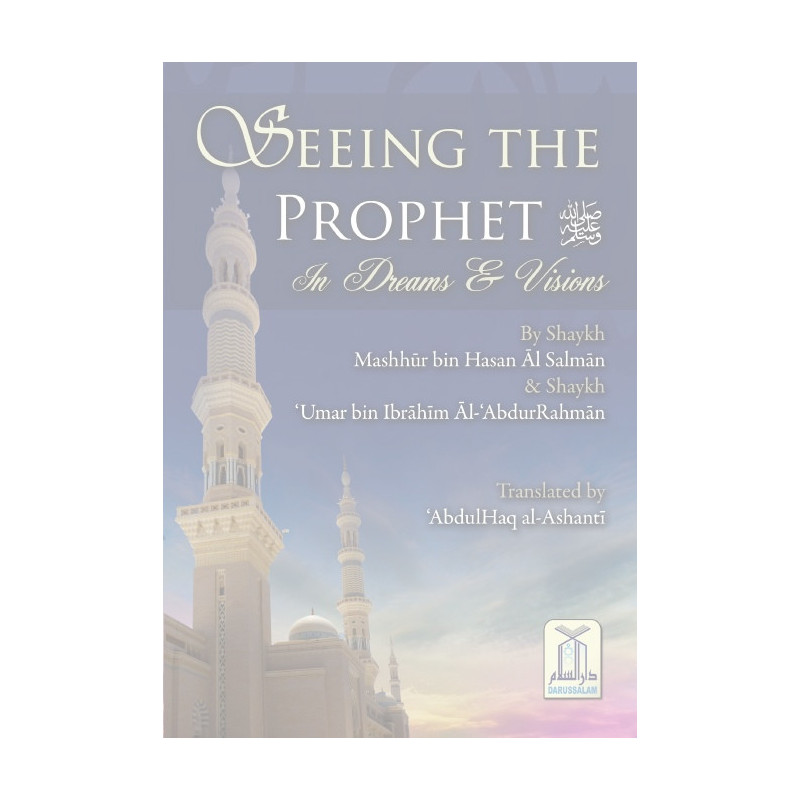 Seeing The Prophet In Dreams and Visions Seeing The Prophet In Dreams and Visions