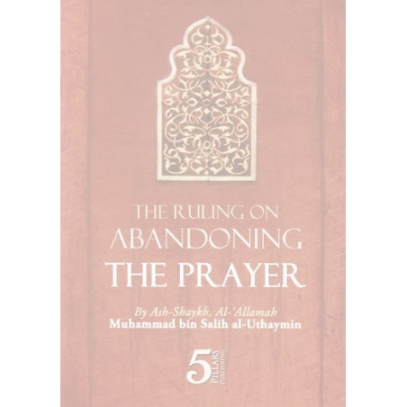 The Ruling Abandoning The Prayer by Shaikh Uthaymeen